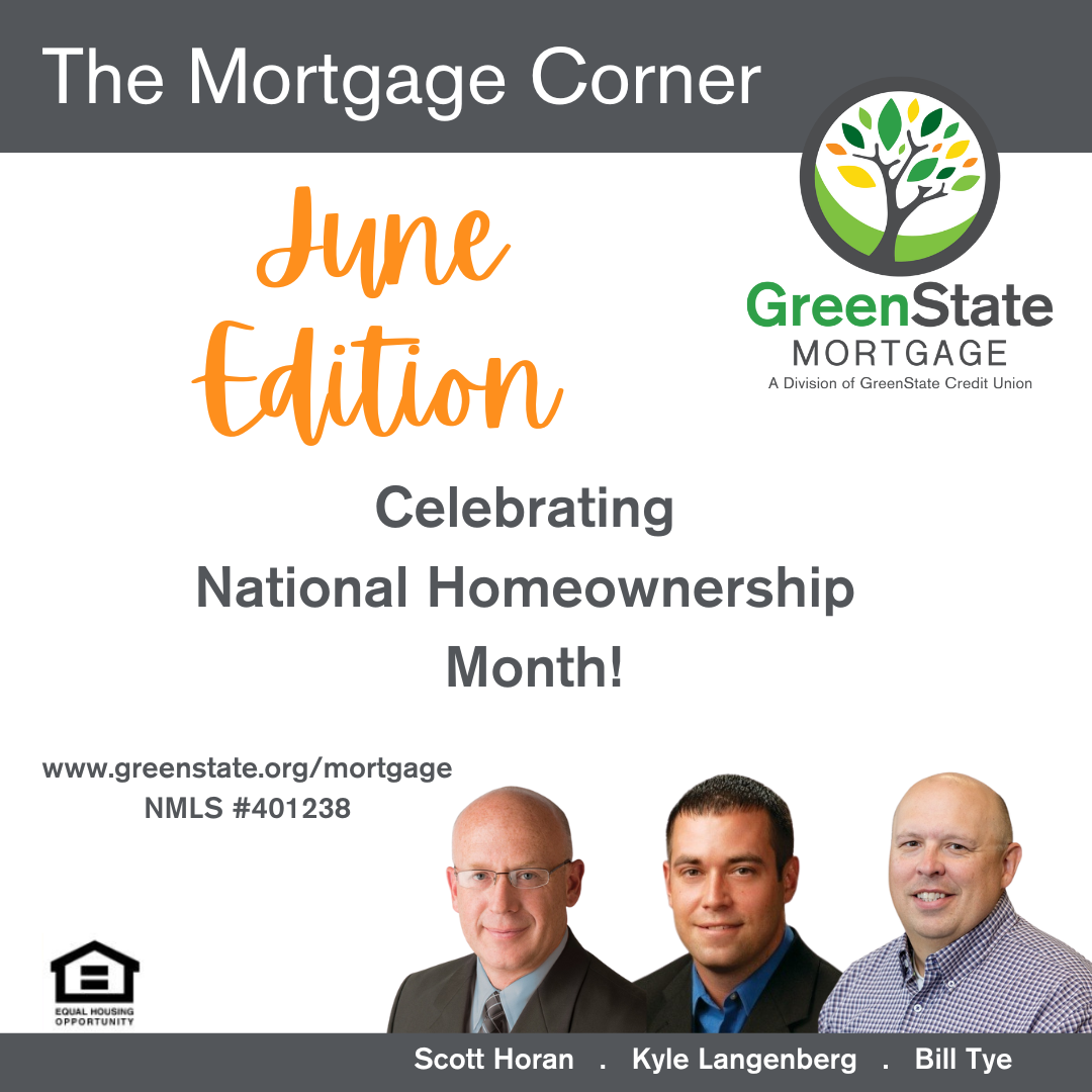 June is National Homeownership Month | The Mortgage Corner with Greenstate Credit Union
